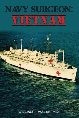 Námořní chirurg: Vietnam - Navy Surgeon: Vietnam