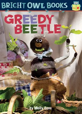 Chamtivý brouk - Greedy Beetle
