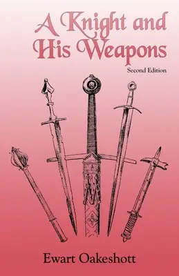 Rytíř a jeho zbraně - A Knight and His Weapons