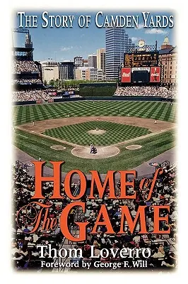 Home of the Game: Příběh Camden Yards - Home of the Game: The Story of Camden Yards