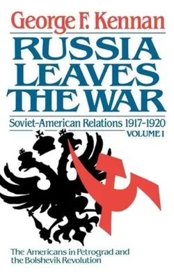 Sovětsko-americké vztahy v letech 1917-1920: Rusko odchází z války - Soviet-American Relations, 1917-1920: Russia Leaves the War