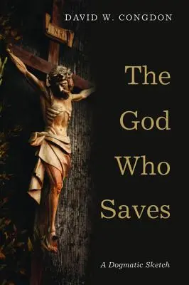 Bůh, který zachraňuje - The God Who Saves
