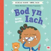 Bod yn Iach (Geiriau Mawr i Bobl Fach) / Být zdravý (Velká slova pro malé lidi) - Bod yn Iach (Geiriau Mawr i Bobl Fach) / Being Healthy (Big Words for Little People)