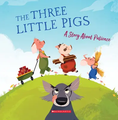 Tři malá prasátka: Příběh o trpělivosti - The Three Little Pigs: A Story about Patience