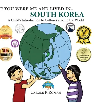 Kdybyste byli mnou a žili v... Jižní Korea: Jak by žil v Jižní Koreji: Dětské seznámení s kulturami celého světa - If You Were Me and Lived in... South Korea: A Child's Introduction to Cultures Around the World