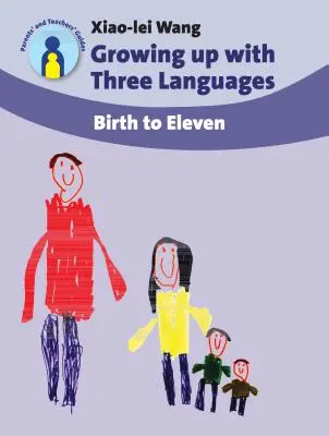 Vyrůstání se třemi jazyky: Od narození do jedenácti let - Growing Up with Three Languages: Birth to Eleven