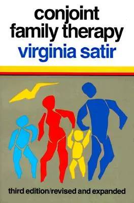 Společná rodinná terapie: - Conjoint Family Therapy:
