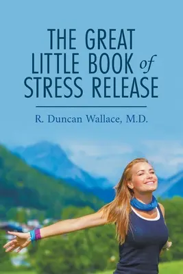 Velká malá kniha o uvolňování stresu - The Great Little Book of Stress Release