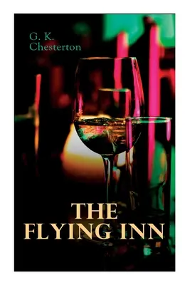 The Flying Inn: Dystopický román - The Flying Inn: Dystopian Novel