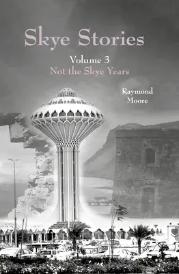Skye Stories Volume 3, 3: Not the Skye Years (Příběhy ze Skye, 3. díl) - Skye Stories Volume 3, 3: Not the Skye Years