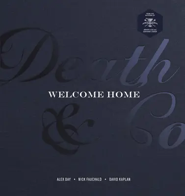 Smrt a spol. vítejte doma: [Kniha receptů na koktejly] - Death & Co Welcome Home: [A Cocktail Recipe Book]