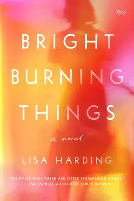 Jasné hořící věci - Bright Burning Things