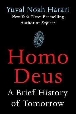 Homo Deus: Stručná historie zítřka - Homo Deus: A Brief History of Tomorrow
