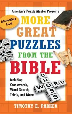 Další skvělé hádanky z Bible: Křížovky, hledání slov, zajímavosti a další zajímavá témata z Bible. - More Great Puzzles from the Bible: Including Crosswords, Word Search, Trivia, and More