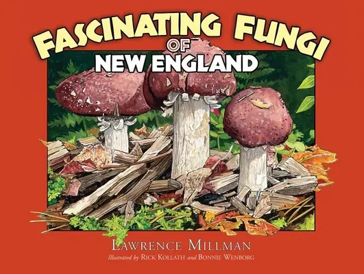 Fascinující houby Nové Anglie - Fascinating Fungi of New England