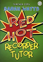 Red Hot Recorder Tutor 1 - Kopie pro učitele - Red Hot Recorder Tutor 1 - Teacher Copy
