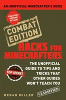 Hacky pro Minecraftery: Bojová edice - neoficiální příručka pro minecraftery - Hacks for Minecrafters: Combat Edition - An Unofficial Minecrafters Guide
