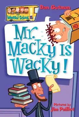 Moje divná škola č. 15: Pan Macky je blázen! - My Weird School #15: Mr. Macky Is Wacky!