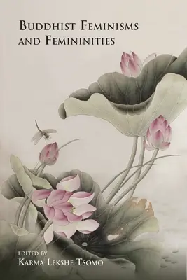 Buddhistické feminismy a femininity - Buddhist Feminisms and Femininities