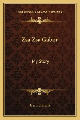 Zsa Zsa Gabor: Můj příběh - Zsa Zsa Gabor: My Story