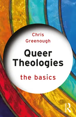 Queer teologie: Základy - Queer Theologies: The Basics
