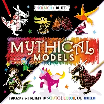 Scratch & Build: Mýtické modely: Scratch Art Activity Book: Modelové modely - Scratch & Build: Mythical Models: Scratch Art Activity Book