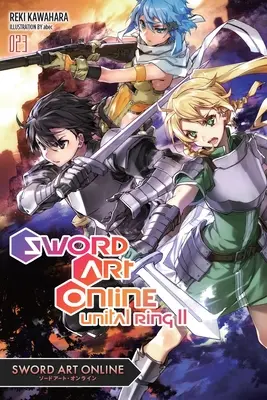 Sword Art Online, 23 (Light Novel): Sword Art Online, 23. díl (Light Novel): Unital Ring II - Sword Art Online 23 (Light Novel): Unital Ring II