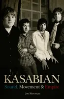 Kasabian - Sound, Movement and Empire (Zvuk, pohyb a impérium) - Kasabian - Sound, Movement and Empire