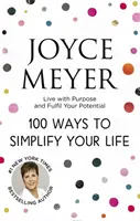 100 způsobů, jak si zjednodušit život - 100 Ways to Simplify Your Life