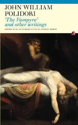 Vampýr: A jiné spisy - The Vampyre: And Other Writings