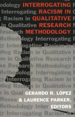 Zkoumání rasismu v metodologii kvalitativního výzkumu - Interrogating Racism in Qualitative Research Methodology