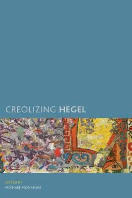 Kreolizující Hegel - Creolizing Hegel