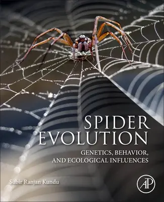 Evoluce pavouků: Genetika, chování a ekologické vlivy - Spider Evolution: Genetics, Behavior, and Ecological Influences