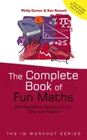 Kompletní kniha zábavné matematiky - 250 triků, testů a hádanek zvyšujících sebedůvěru - Complete Book of Fun Maths - 250 Confidence-boosting Tricks, Tests and Puzzles