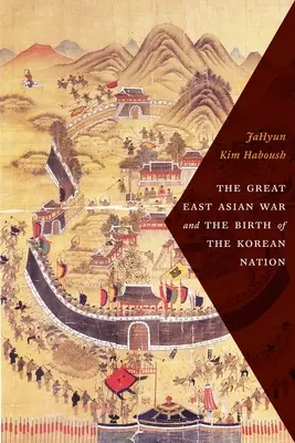Velká východoasijská válka a zrod korejského národa - The Great East Asian War and the Birth of the Korean Nation