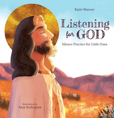 Naslouchání Bohu: Tichá praxe pro nejmenší - Listening for God: Silence Practice for Little Ones