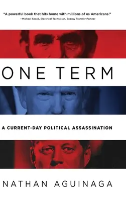 Jeden termín: Současný politický atentát - One Term: A Current Day Political Assassination