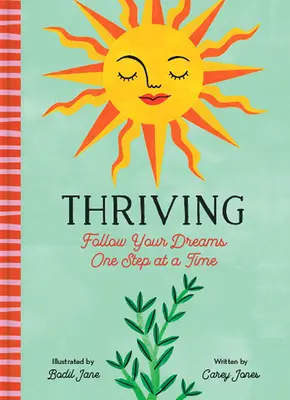 Prosperita: Jít za svými sny krok za krokem - Thriving: Follow Your Dreams One Step at a Time