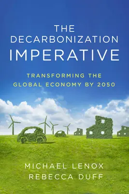 Dekarbonizační imperativ: Přeměna globální ekonomiky do roku 2050 - The Decarbonization Imperative: Transforming the Global Economy by 2050