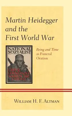 Martin Heidegger a první světová válka: Bytí a čas jako pohřební řeč - Martin Heidegger and the First World War: Being and Time as Funeral Oration