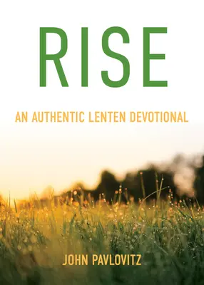 Rise: Autentická postní pobožnost - Rise: An Authentic Lenten Devotional