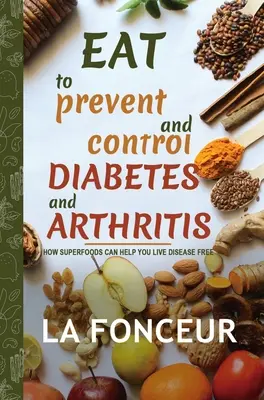 Jídlo pro prevenci a kontrolu cukrovky a artritidy - Eat to Prevent and Control Diabetes and Arthritis