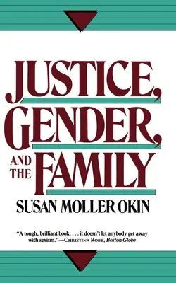 Spravedlnost, gender a rodina - Justice, Gender, and the Family