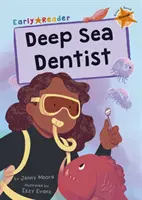 Hlubokomořský zubař - (Oranžová Early Reader) - Deep Sea Dentist - (Orange Early Reader)
