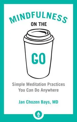 Mindfulness na cestách: Jednoduchá meditační cvičení, která můžete provádět kdekoli - Mindfulness on the Go: Simple Meditation Practices You Can Do Anywhere