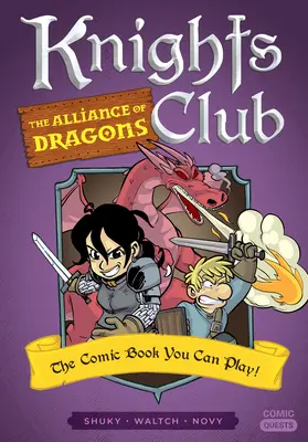 Klub rytířů: Svaz draků: Komiks, který si můžete zahrát: Kniha draků: Komiks, který si můžete zahrát - Knights Club: The Alliance of Dragons: The Comic Book You Can Play