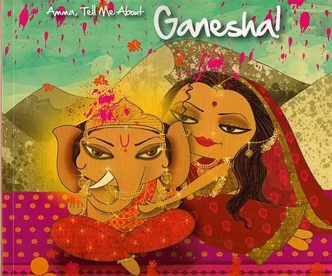 Amma, pověz mi o Ganéšovi! - Amma, Tell Me about Ganesha!