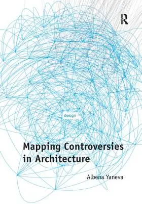 Mapování kontroverzí v architektuře - Mapping Controversies in Architecture