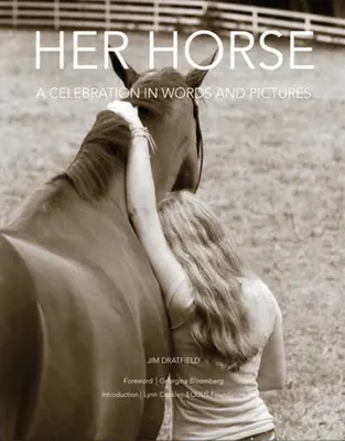 Její kůň: A Celebration in Words and Pictures (Oslava slovem a obrazem) - Her Horse: A Celebration in Words and Pictures