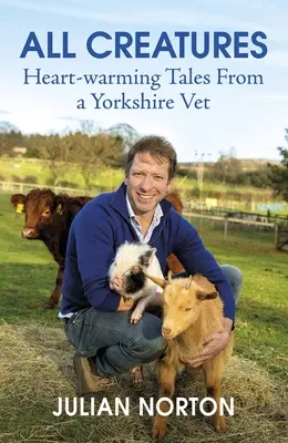 Všechna stvoření: Srdceryvné příběhy yorkshirského veterináře: další díly knihy - All Creatures: Heartwarming Tales from a Yorkshire Vet